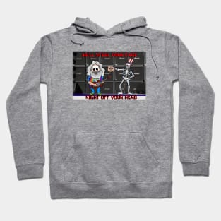 He'll Steal Your Face Hoodie